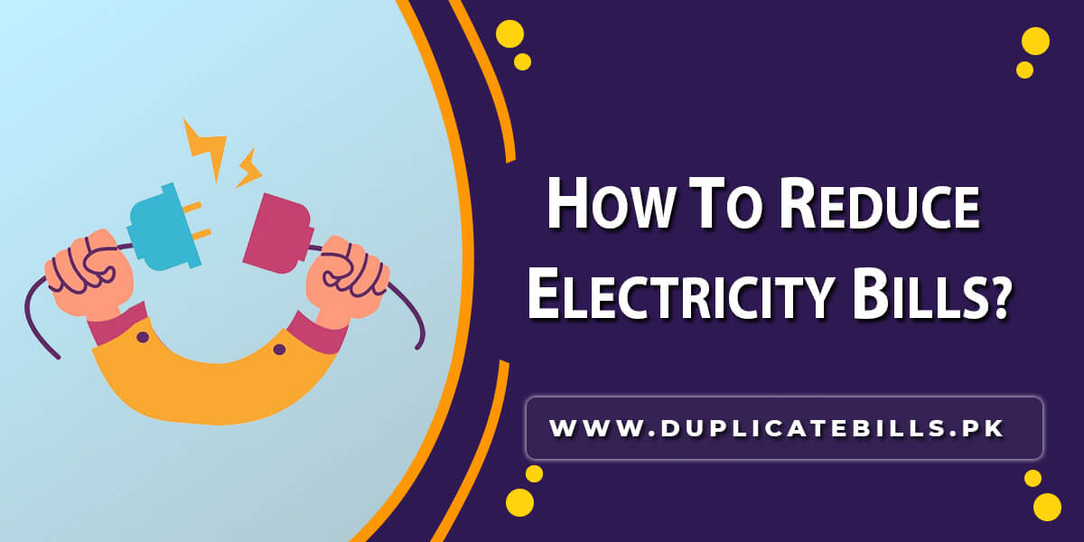 How To Reduce Electricity Bills?